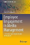 Employee Engagement in Media Management: Creativeness and Organizational Development