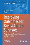 Improving Outcomes for Breast Cancer Survivors: Perspectives on Research Challenges and Opportunities
