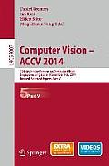 Computer Vision -- Accv 2014: 12th Asian Conference on Computer Vision, Singapore, Singapore, November 1-5, 2014, Revised Selected Papers, Part V