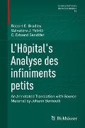 L'H?pital's Analyse Des Infiniments Petits: An Annotated Translation with Source Material by Johann Bernoulli