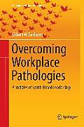 Overcoming Workplace Pathologies: Principles of Spirit-Based Leadership