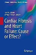 Cardiac Fibrosis and Heart Failure: Cause or Effect?