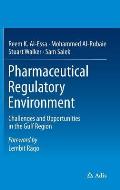 Pharmaceutical Regulatory Environment: Challenges and Opportunities in the Gulf Region