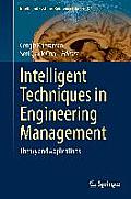Intelligent Techniques in Engineering Management: Theory and Applications