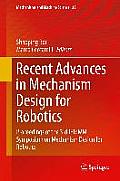Recent Advances in Mechanism Design for Robotics: Proceedings of the 3rd Iftomm Symposium on Mechanism Design for Robotics