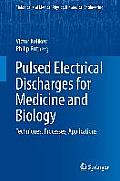 Pulsed Electrical Discharges for Medicine and Biology: Techniques, Processes, Applications