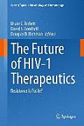 The Future of Hiv-1 Therapeutics: Resistance Is Futile?