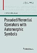 Pseudodifferential Operators with Automorphic Symbols
