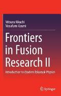 Frontiers in Fusion Research II: Introduction to Modern Tokamak Physics