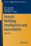Robotic Welding, Intelligence and Automation: Rwia'2014