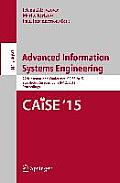 Advanced Information Systems Engineering: 27th International Conference, Caise 2015, Stockholm, Sweden, June 8-12, 2015, Proceedings