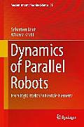 Dynamics of Parallel Robots: From Rigid Bodies to Flexible Elements