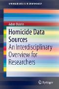 Homicide Data Sources: An Interdisciplinary Overview for Researchers