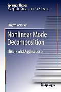 Nonlinear Mode Decomposition: Theory and Applications