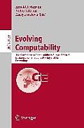 Evolving Computability: 11th Conference on Computability in Europe, Cie 2015, Bucharest, Romania, June 29-July 3, 2015. Proceedings