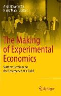 The Making of Experimental Economics: Witness Seminar on the Emergence of a Field