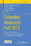 Extended Abstracts Fall 2013: Geometrical Analysis; Type Theory, Homotopy Theory and Univalent Foundations