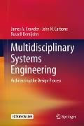 Multidisciplinary Systems Engineering: Architecting the Design Process