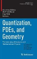Quantization, Pdes, and Geometry: The Interplay of Analysis and Mathematical Physics