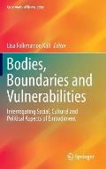Bodies, Boundaries and Vulnerabilities: Interrogating Social, Cultural and Political Aspects of Embodiment