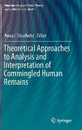 Theoretical Approaches to Analysis and Interpretation of Commingled Human Remains