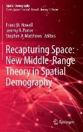 Recapturing Space: New Middle-Range Theory in Spatial Demography