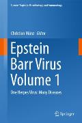 Epstein Barr Virus, Volume 1: One Herpes Virus: Many Diseases