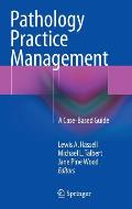 Pathology Practice Management: A Case-Based Guide