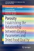 Porosity: Establishing the Relationship Between Drying Parameters and Dried Food Quality