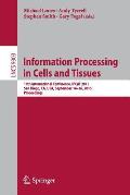 Information Processing in Cells and Tissues: 10th International Conference, Ipcat 2015, San Diego, Ca, Usa, September 14-16, 2015, Proceedings