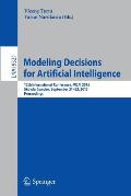 Modeling Decisions for Artificial Intelligence: 12th International Conference, Mdai 2015, Sk?vde, Sweden, September 21-23, 2015, Proceedings
