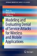 Modeling and Evaluating Denial of Service Attacks for Wireless and Mobile Applications