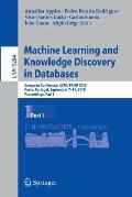 Machine Learning and Knowledge Discovery in Databases: European Conference, Ecml Pkdd 2015, Porto, Portugal, September 7-11, 2015, Proceedings, Part I