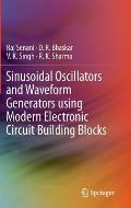 Sinusoidal Oscillators and Waveform Generators Using Modern Electronic Circuit Building Blocks
