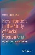 New Frontiers in the Study of Social Phenomena: Cognition, Complexity, Adaptation