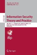 Information Security Theory and Practice: 9th Ifip Wg 11.2 International Conference, Wistp 2015, Heraklion, Crete, Greece, August 24-25, 2015. Proceed