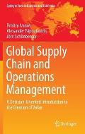 Global Supply Chain and Operations Management: A Decision-Oriented Introduction to the Creation of Value