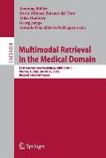 Multimodal Retrieval in the Medical Domain: First International Workshop, Mrmd 2015, Vienna, Austria, March 29, 2015, Revised Selected Papers