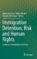 Immigration Detention, Risk and Human Rights: Studies on Immigration and Crime