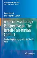 A Social Psychology Perspective on the Israeli-Palestinian Conflict: Celebrating the Legacy of Daniel Bar-Tal, Vol II.