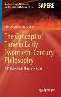 The Concept of Time in Early Twentieth-Century Philosophy: A Philosophical Thematic Atlas