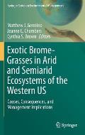 Exotic Brome-Grasses in Arid and Semiarid Ecosystems of the Western Us: Causes, Consequences, and Management Implications