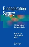 Fundoplication Surgery: A Clinical Guide to Optimizing Results