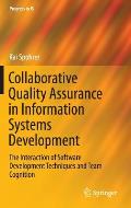 Collaborative Quality Assurance in Information Systems Development: The Interaction of Software Development Techniques and Team Cognition
