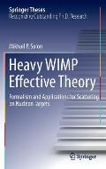 Heavy Wimp Effective Theory: Formalism and Applications for Scattering on Nucleon Targets