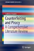 Counterfeiting and Piracy: A Comprehensive Literature Review