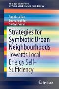Strategies for Symbiotic Urban Neighbourhoods: Towards Local Energy Self-Sufficiency