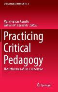 Practicing Critical Pedagogy: The Influences of Joe L. Kincheloe
