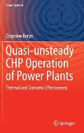 Quasi-Unsteady Chp Operation of Power Plants: Thermal and Economic Effectiveness