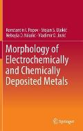 Morphology of Electrochemically and Chemically Deposited Metals